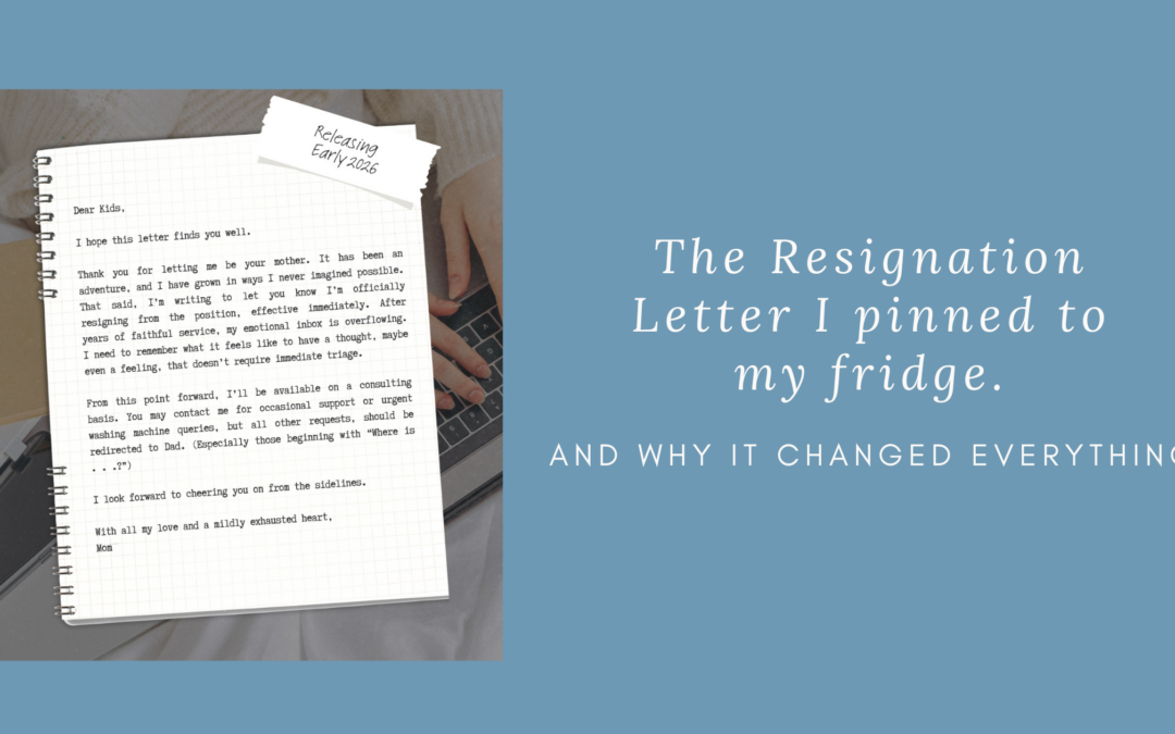 Why I Wrote a Resignation Letter from Motherhood